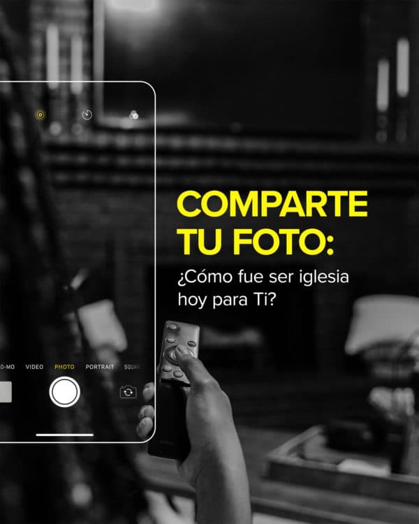 Comparte tu foto: ¿Cómo fue ser iglesia hoy para Ti?