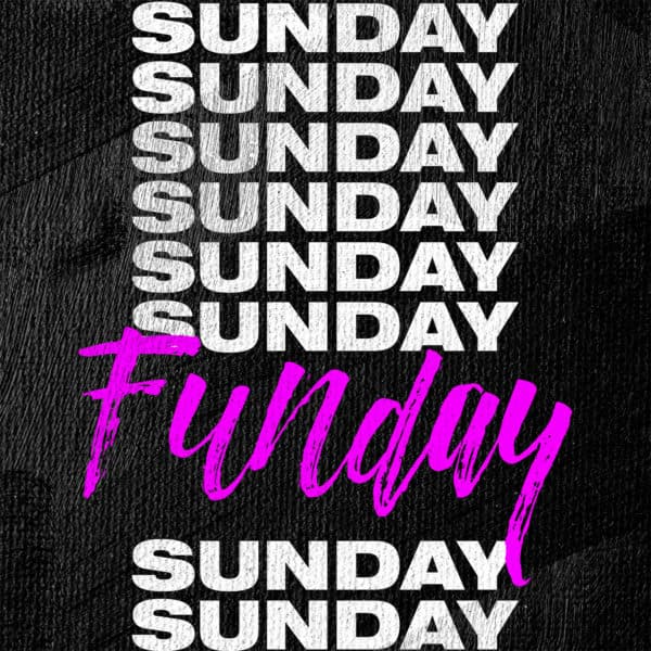 Sunday Funday