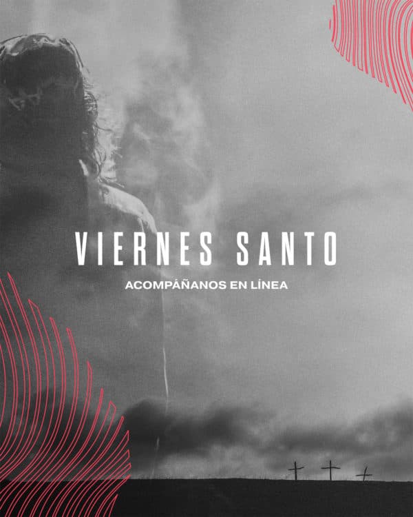 Viernes Santo. Acompáñanos en línea.
