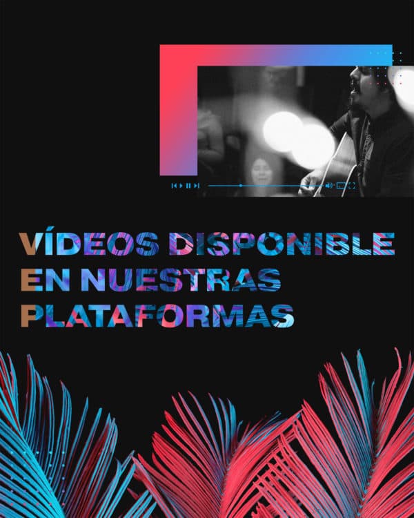 Vídeos disponible en nuestras plataformas