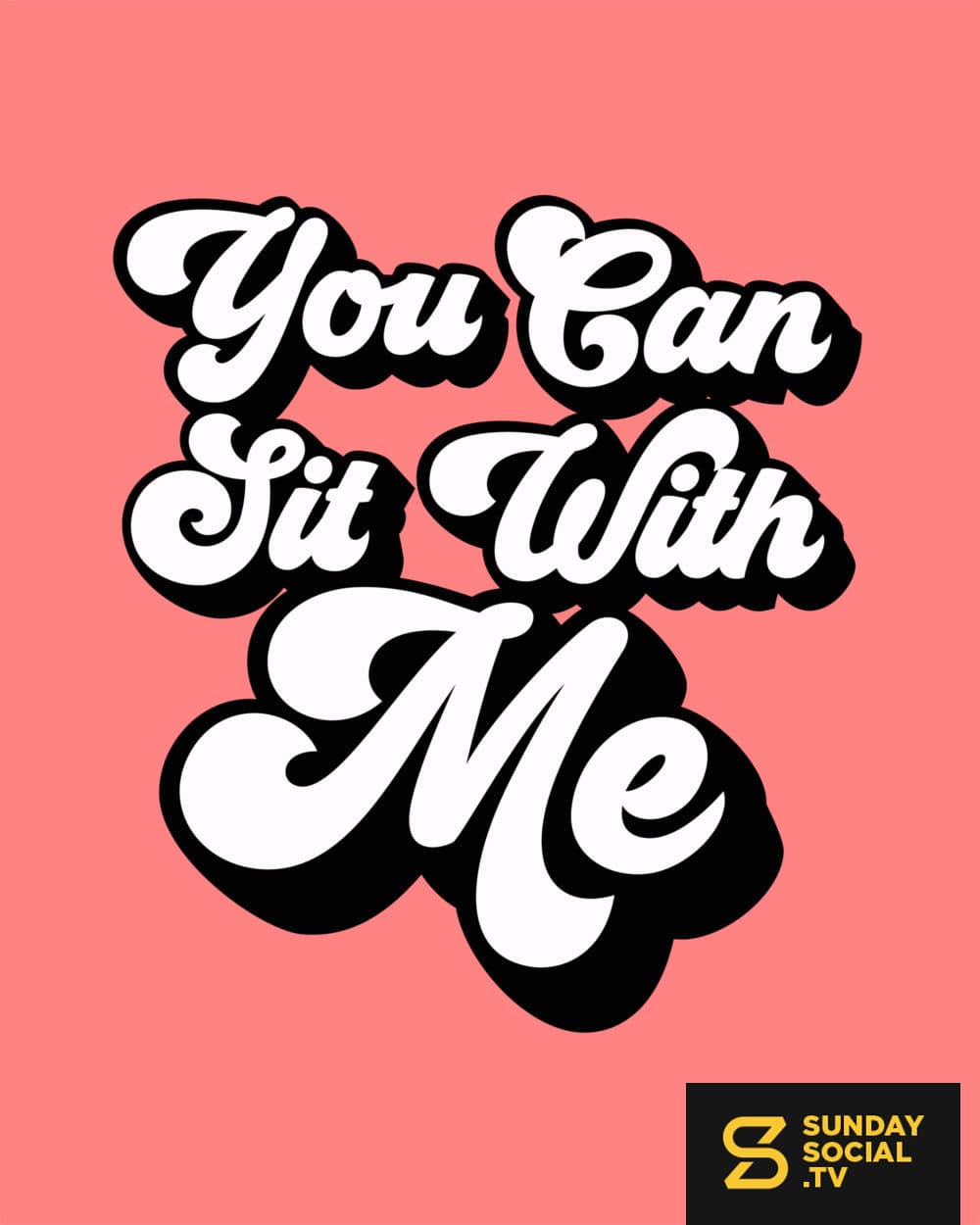 You can sit with me