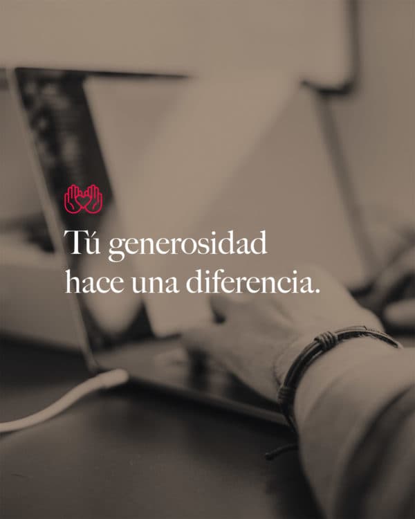 Tú generosidad hace una diferencia.