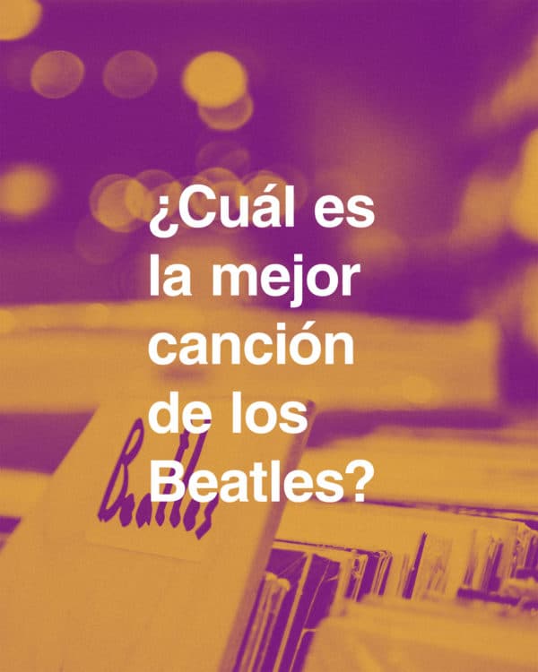 ¿Cuál es la mejor canción de los Beatles?