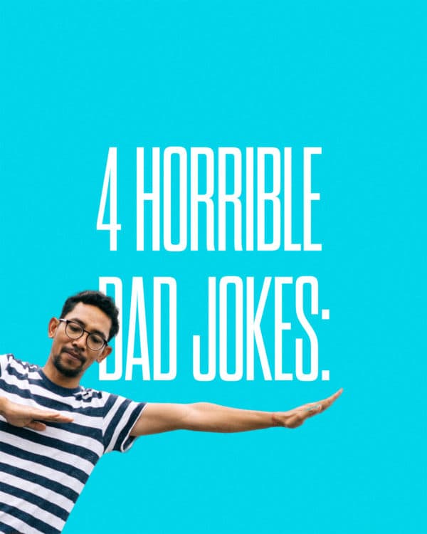 4 horrible dad jokes: How many tickles does it take to make an octopus laugh? A: 10 tickles. What do you call an illegally parked frog? A: Toad. Q: Where do baby cats learn to swim? A: The kitty pool. Q: How do you organize a space party? A: You planet. What's your favorite dad joke?