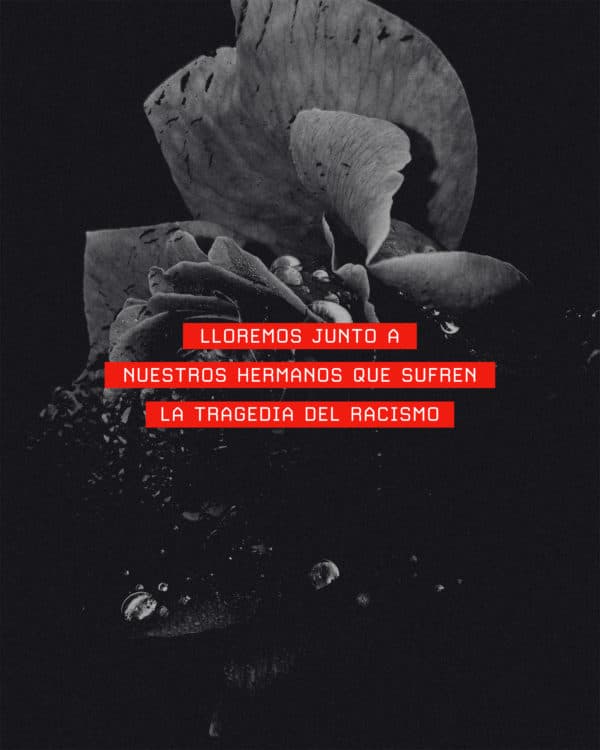 Lloremos junto a nuestros hermanos que sufren la tragedia del racismo.
