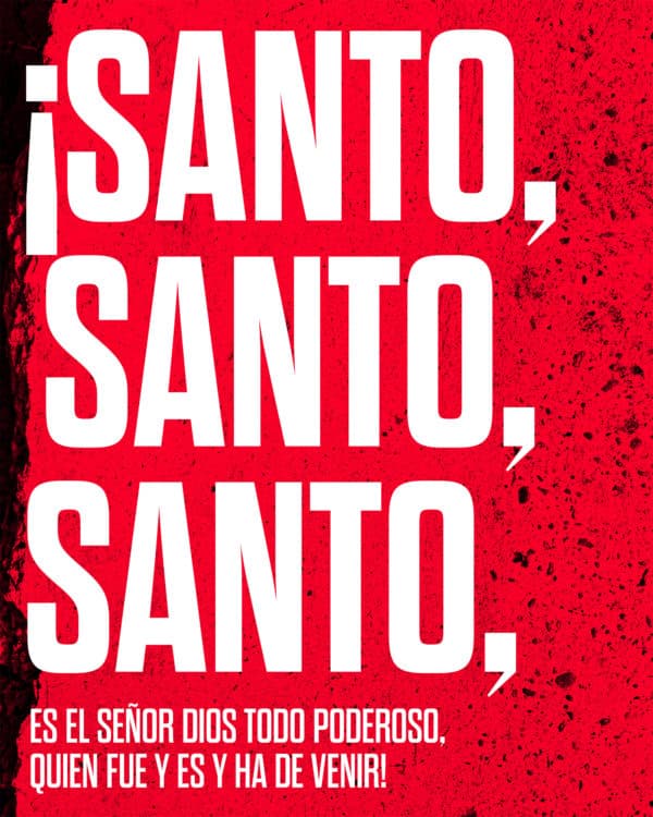 ¡Santo, santo, santo, es el Señor Dios Todopoderoso, quien fue y es y ha de venir! - Apocalipsis 4:8