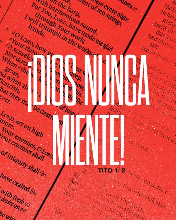¡Dios nunca miente! - Tito 1:2