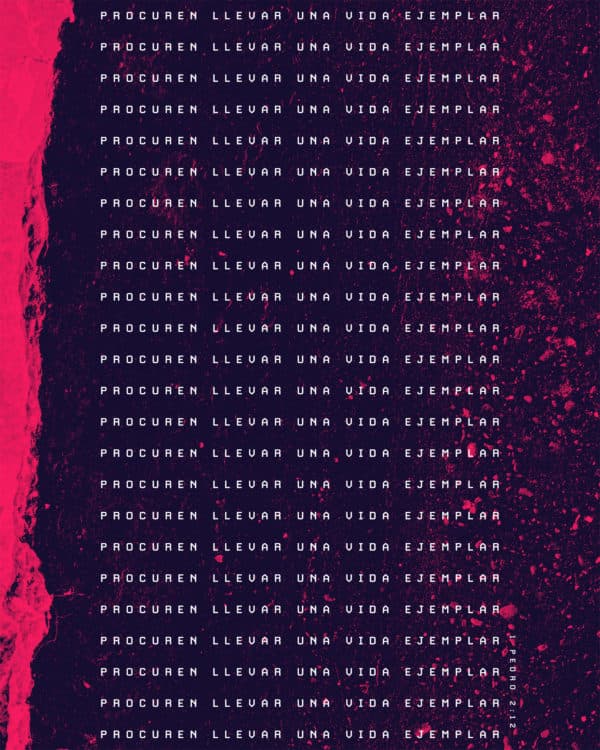 Procuren llevar una vida ejemplar. - 1 Pedro 2:12