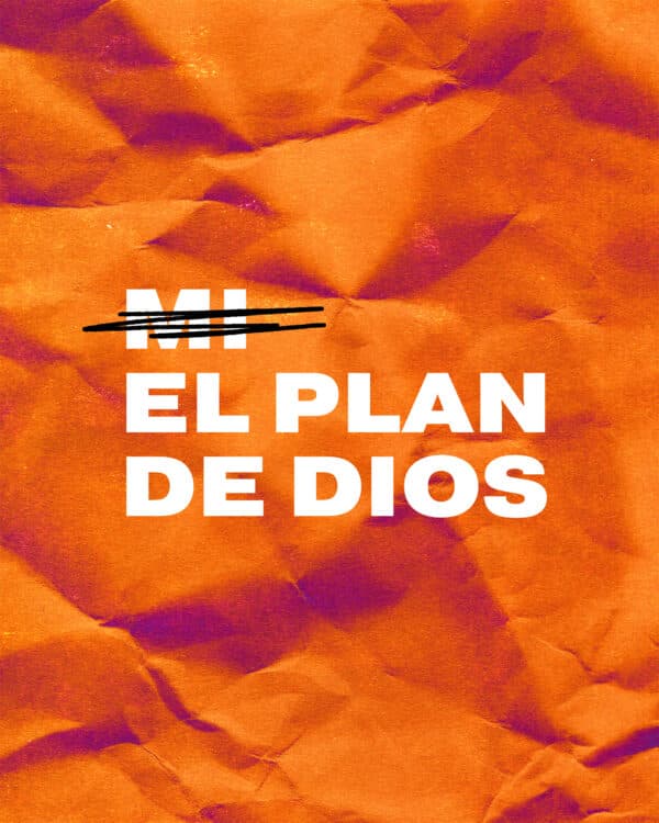 Mi (scratched out) El Plan de Dios