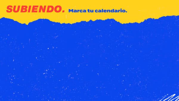 Subiendo. Marca tu calendario.