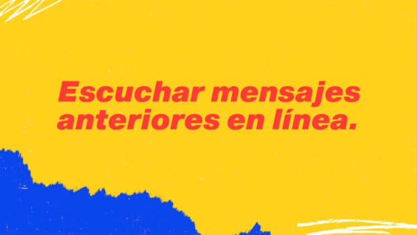 Escuchar mensajes anteriores en línea