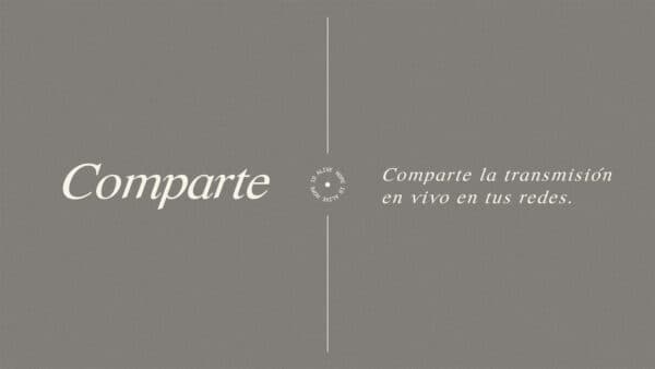 Comparte. Comparte la transmisión en vivo en tus redes.