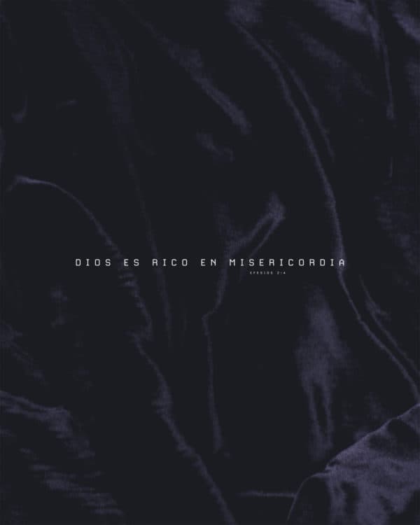 Dios es rico en misericordia. - Efesios 2:4