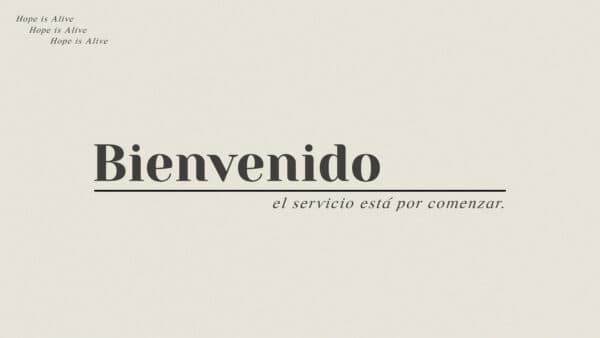 Bienvenido. El servicio está por comenzar.