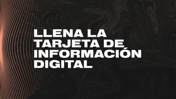Llena la tarjeta de información digital.