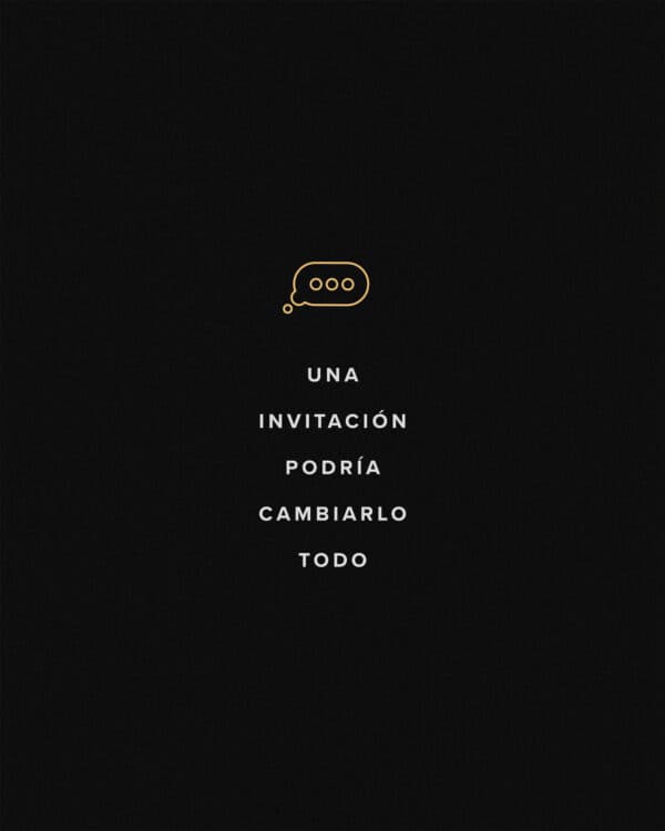 Una invitación podría cambiarlo TODO