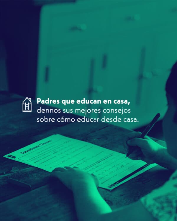 Padres que educan en casa, dennos sus mejores consejos sobre cómo educar desde casa.