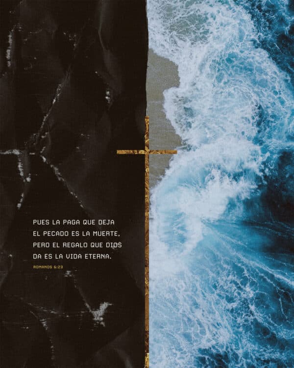 Pues la paga que deja el pecado es la muerte, pero el regalo que Dios da es la vida eterna. - Romanos 6:23