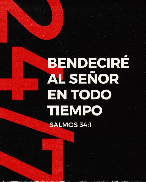 Bendeciré al Señor en todo tiempo. - Salmos 34:1