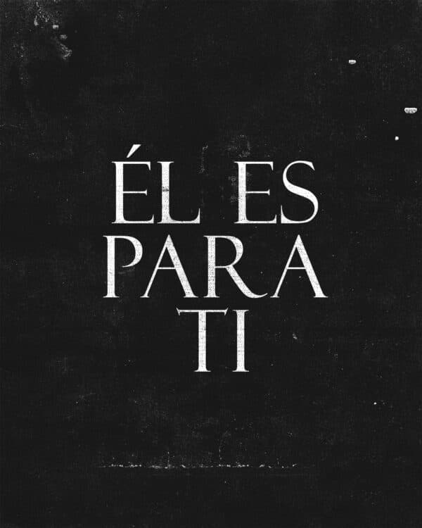Él es para ti