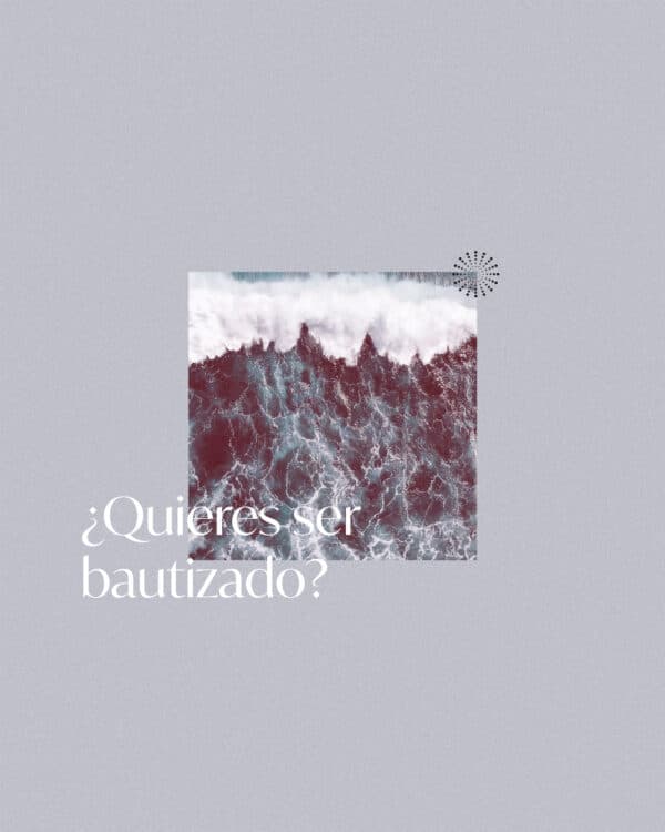 ¿Quieres ser bautizado?