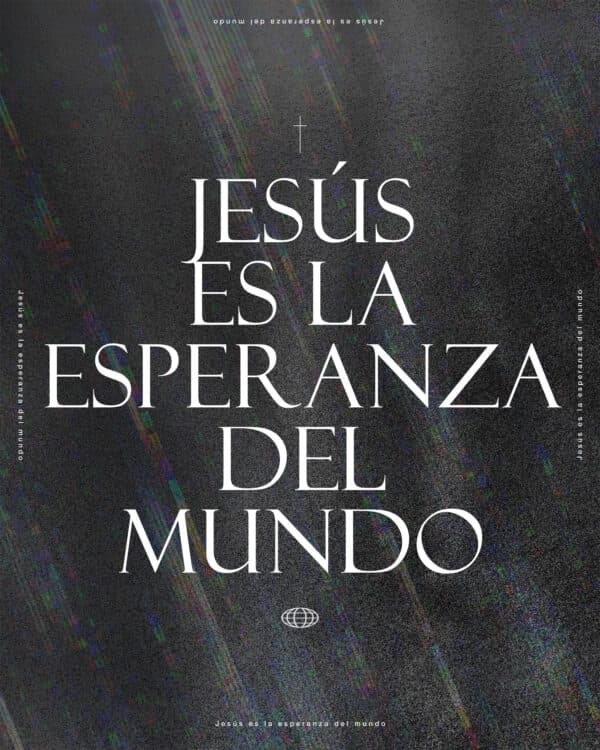 Jesús es la esperanza del mundo