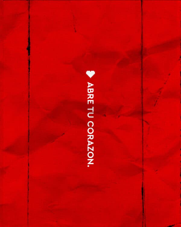 Abre tu corazon.