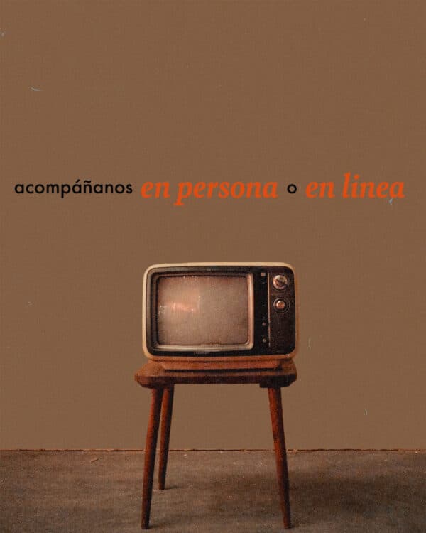 Acompáñanos en persona o en línea