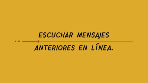 Escuchar mensajes anteriores en línea