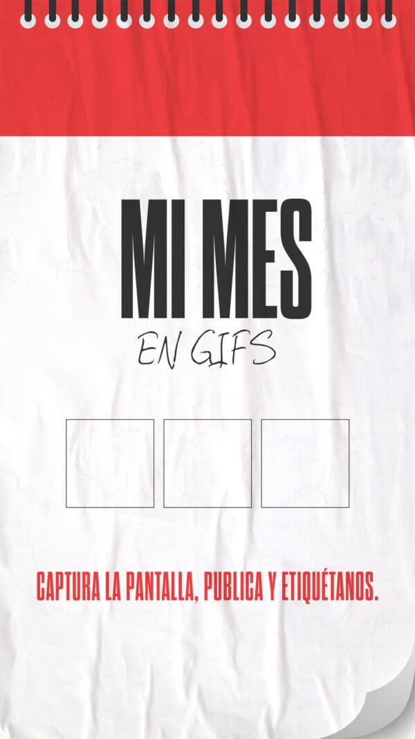 Mi mes en gifs. Captura la pantalla, publica y etiquétanos