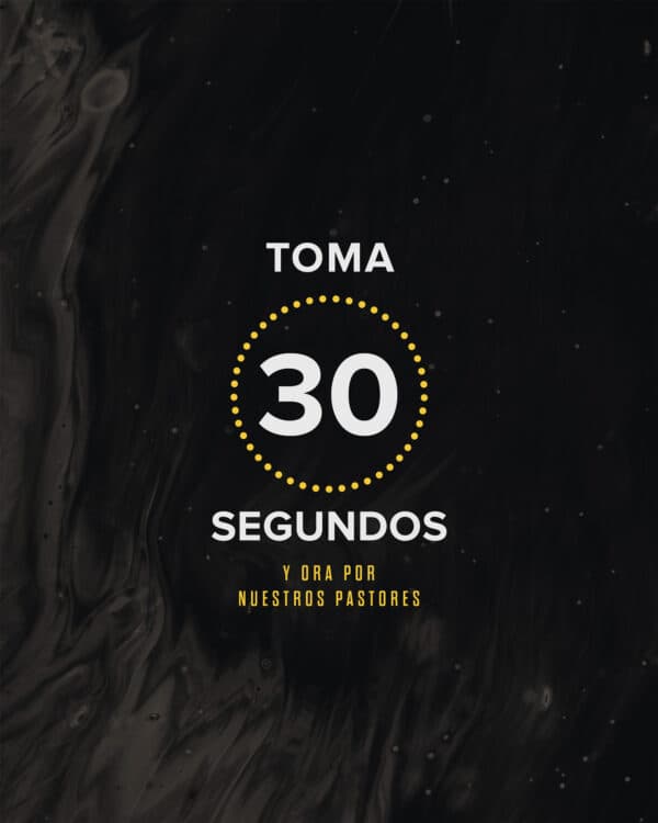 Toma 30 segundos y ora por nuestros pastores.