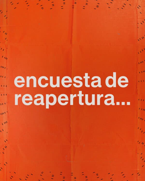 Encuesta de reapertura...