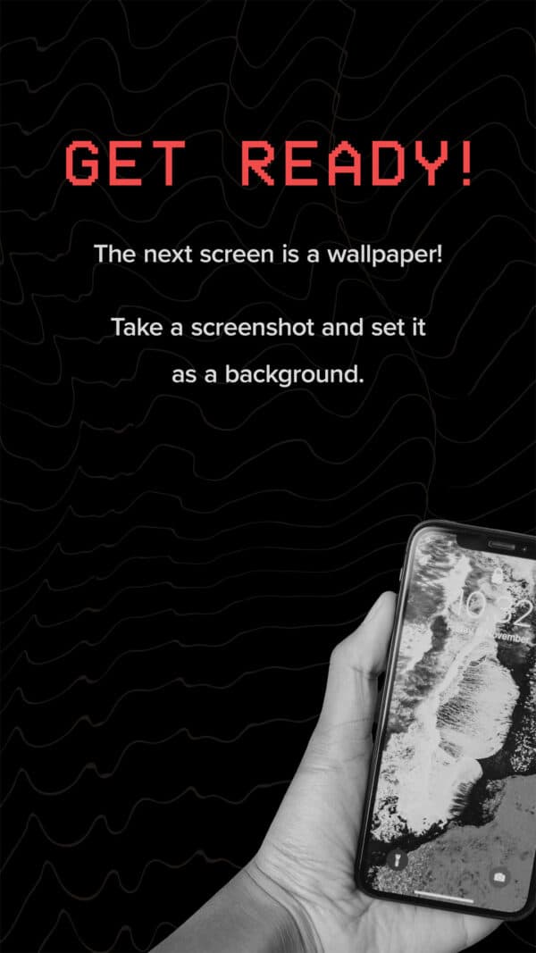 Get ready! The next screen is a wallpaper! Take a screenshot and set it as a background.