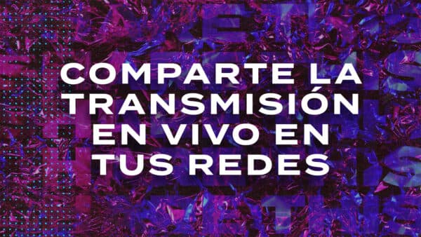 Comparte la transmisión en vivo en tus redes.