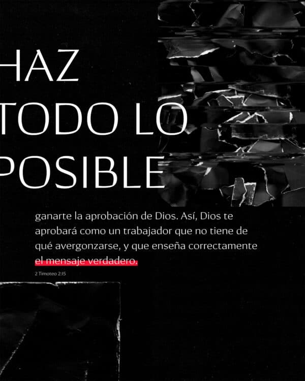 Haz todo lo posible por ganarte la aprobación de Dios. Así, Dios te aprobará como un trabajador que no tiene de qué avergonzarse, y que enseña correctamente el mensaje verdadero. - 2 Timoteo 2:15