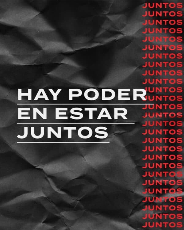 Hay poder en estar juntos.