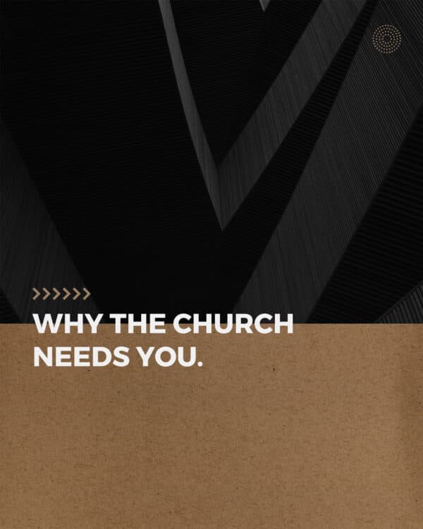 Why the church needs you. (1) The church needs your perspective. No one sees the world like you do. (2) The church needs your energy. You have something to give. (3) The church needs your example. Your life lived for God encourages others. (4) We need each other.