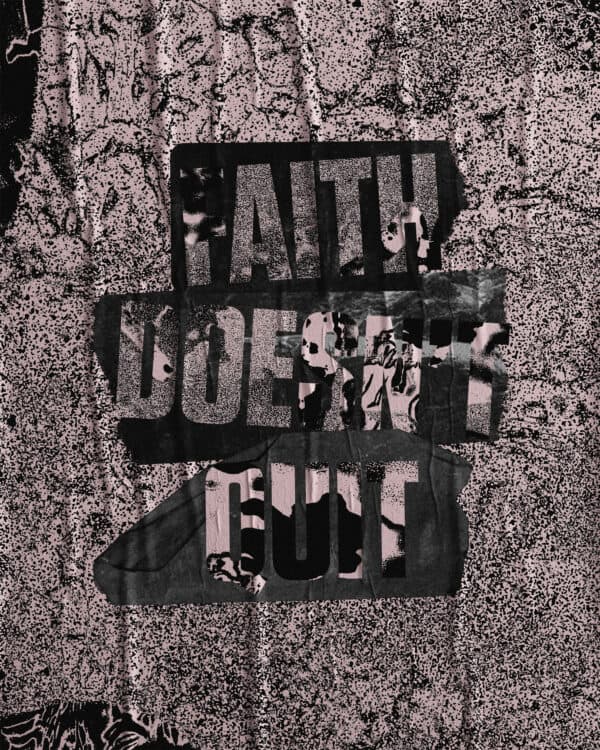 Faith doesn't quit