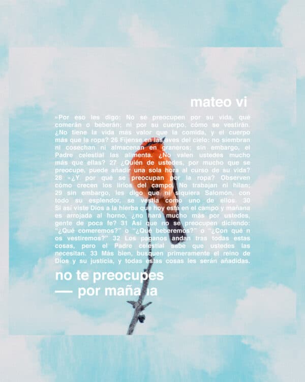 No te preocupes por mañana.