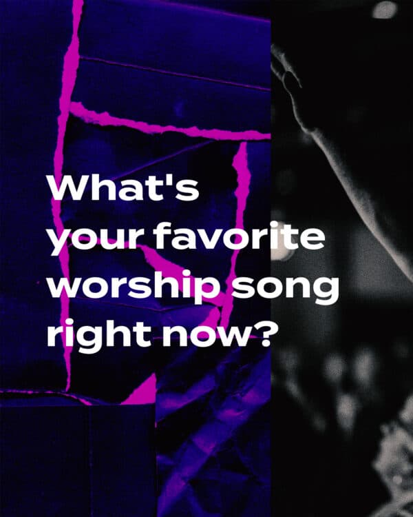 What's your favorite worship song right now?