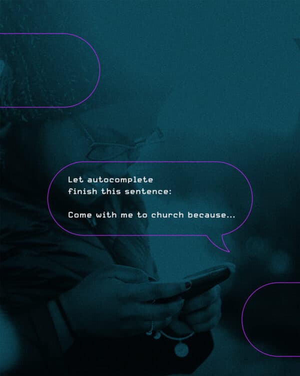 Let autocomplete finish this sentence: Come with me to church because...