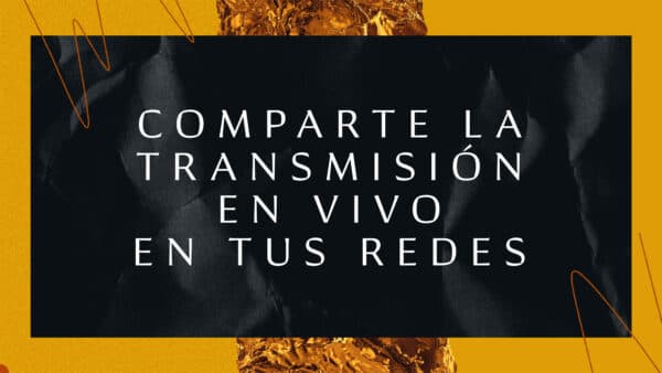 Comparte la transmisión en vivo en tus redes.