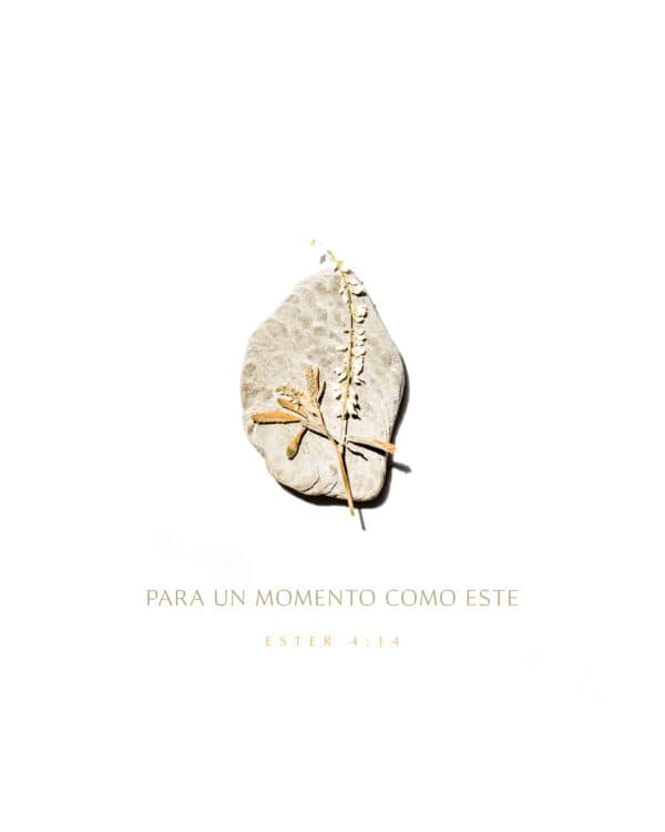 para un momento como este... - Ester 4:14