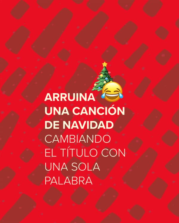 Arruina una canción de navidad cambiando el título con una sola palabra.