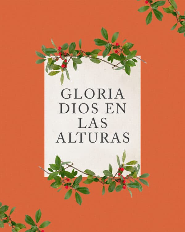 Gloria Dios en las alturas