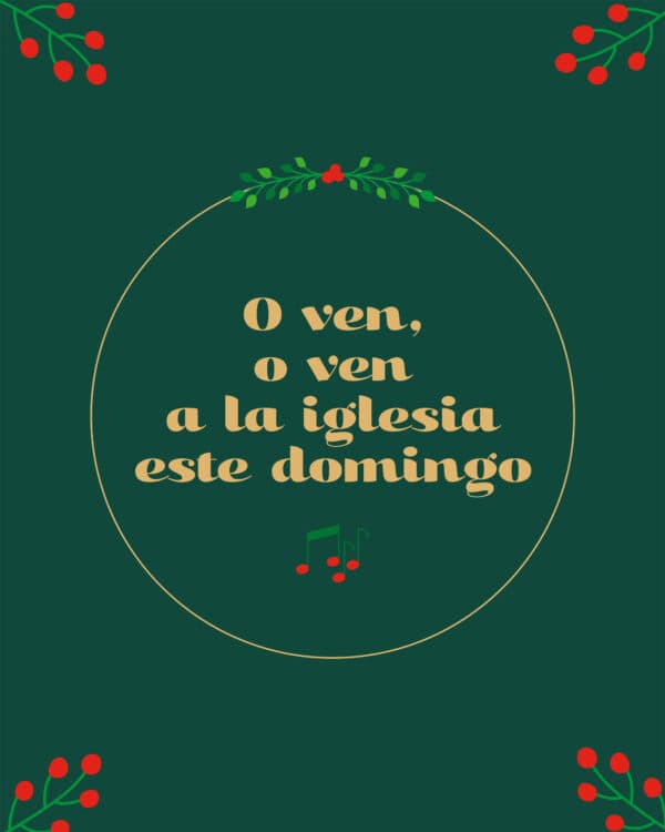 O ven, o ven a la iglesia este domingo