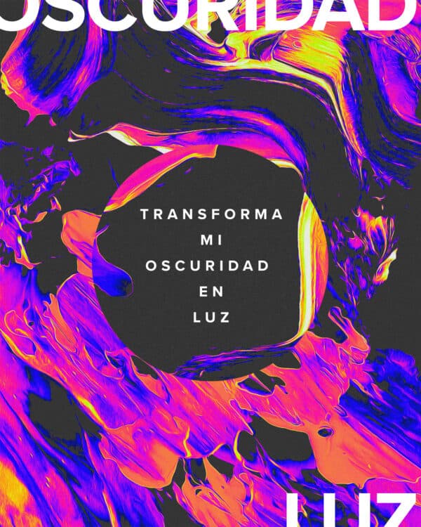 Transforma mi oscuridad en luz