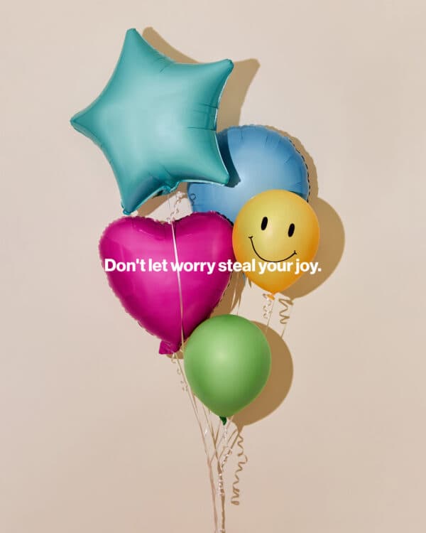 Don't let worry steal your joy.