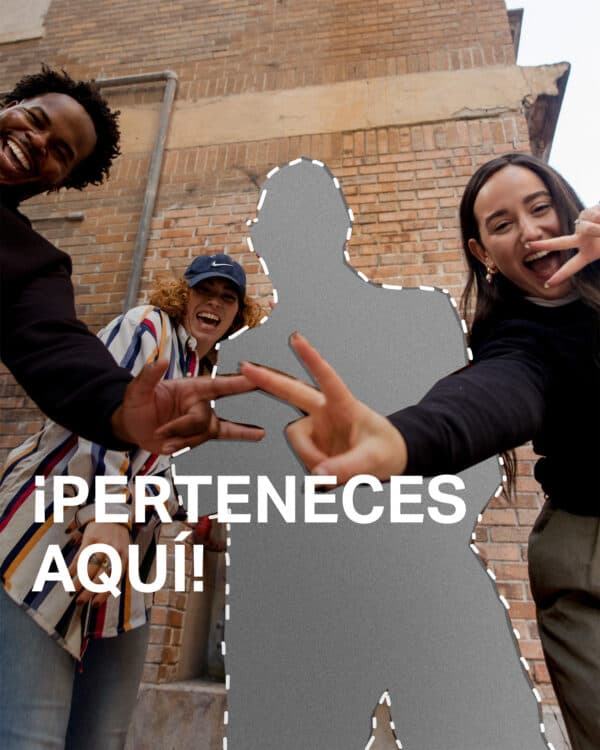 ¡Perteneces aquí!