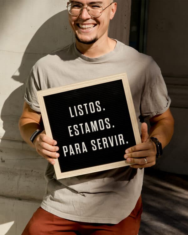 Listos. Estamos. Para servir.